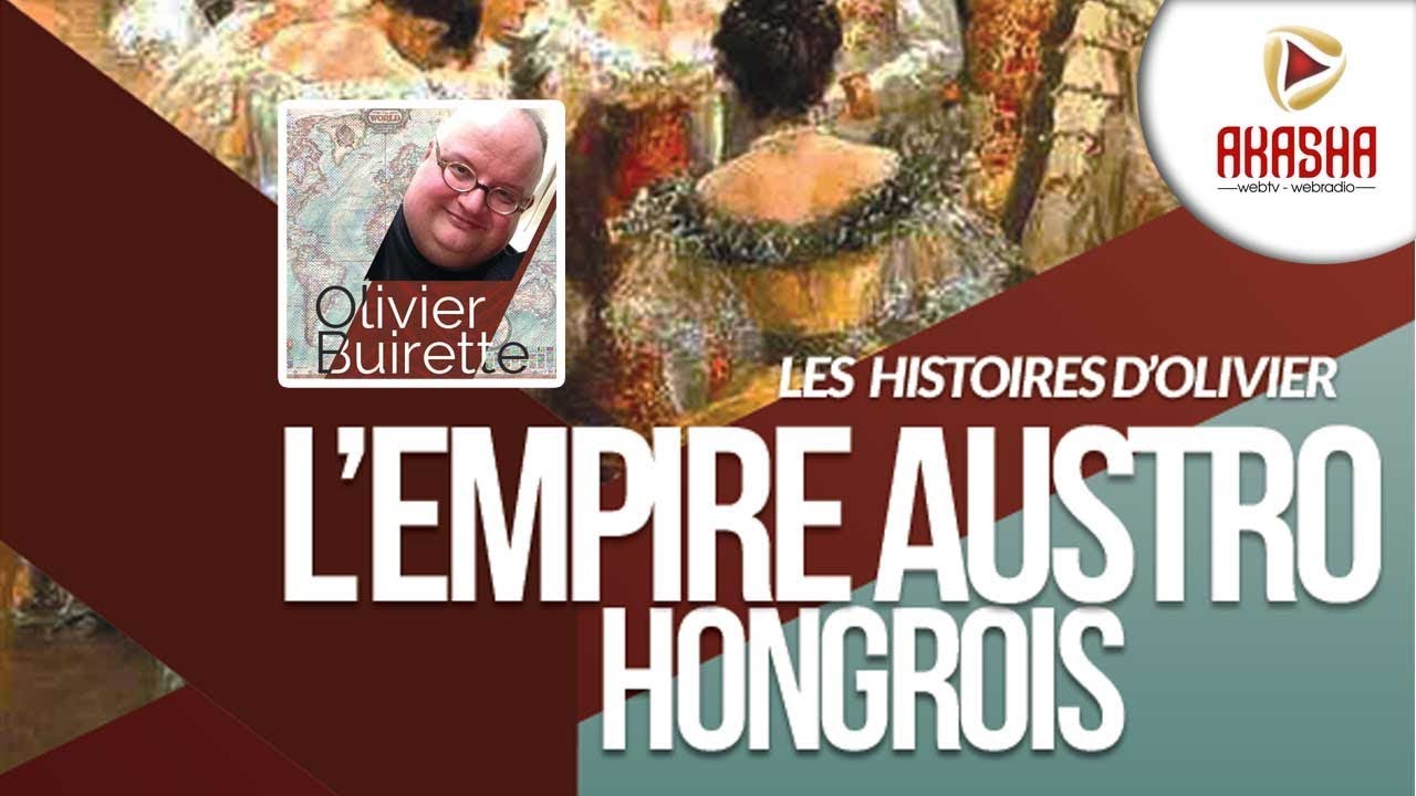 Olivier Buirette | L’empire Austro Hongrois