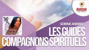 Sorine Andrée | Les guides,  compagnons spirituels