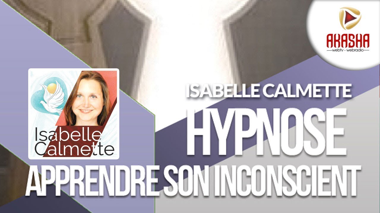 Isabelle CALMETTE | Hypnose,  apprendre son inconscient