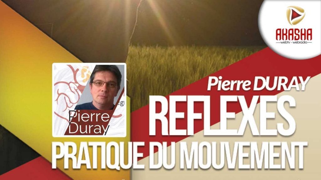 Pierre DURAY | Réflexes et pratique du mouvement