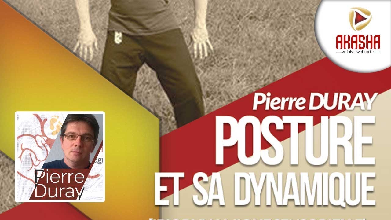 Pierre DURAY | La posture et sa dynamique
