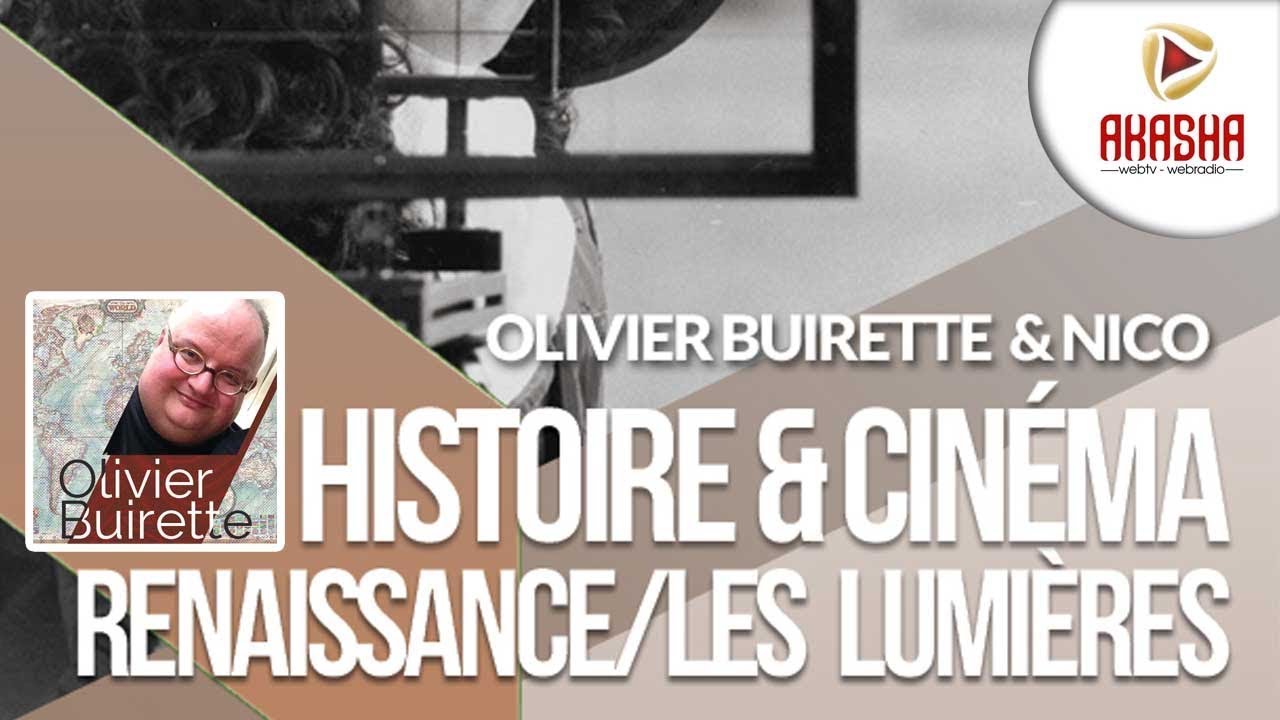 Olivier Buirette | Histoire & cinéma #3 – Renaissance et lumières