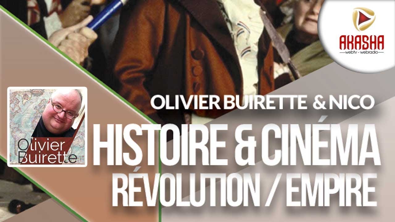 Olivier Buirette & Nico | Histoire et cinéma #4 – Révolution et Empire