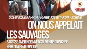 Dominique RANKIN, Marie-Josée TARDIF, Sorine ANDREE | On nous appelait les sauvages
