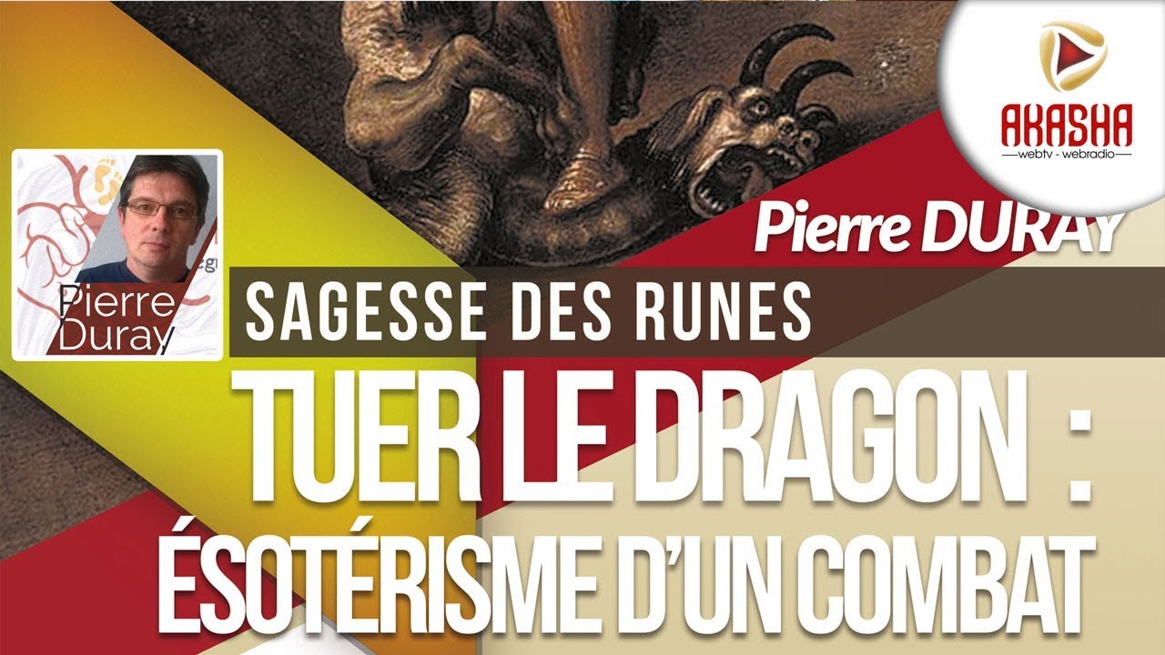 Pierre DURAY | Tuer le dragon, ésotérisme d’un combat