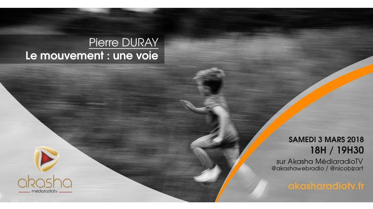 Pierre DURAY | Le mouvement : une voie
