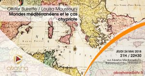 Olivier Buirette & Louisa Moussouni | Mondes méditérranéens