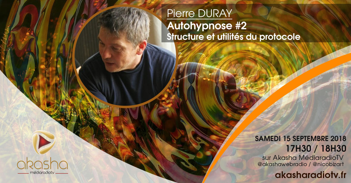Pierre Duray | Autohypnose #2, structure et utilités du protocole