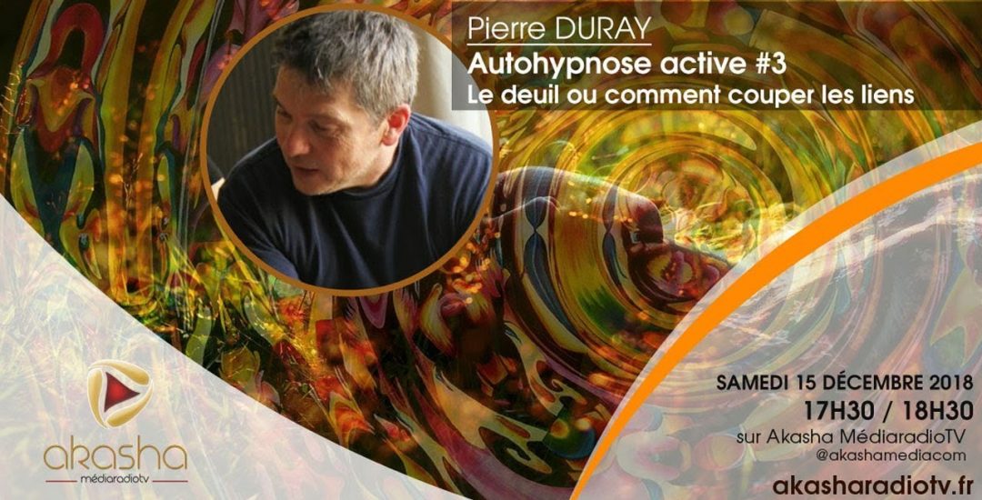 Pierre Duray | Autohypnose active. Le deuil couper les liens