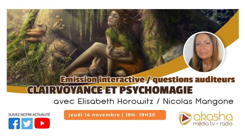 Clairvoyance et psychomagie #3 (Octobre 2019) | Elisabeth Horowitz & Nicolas Mangone