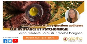 Clairvoyance et psychomagie #8 (Février 2020) | Elisabeth Horowitz & Nicolas Mangone