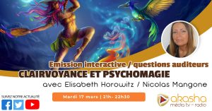 Clairvoyance et psychomagie #9 (mars 2020) | Elisabeth Horowitz & Nicolas Mangone