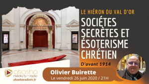 Sociétés secrètes et ésotérisme chrétien, le Hieron du Val d’Or | Olivier Buirette